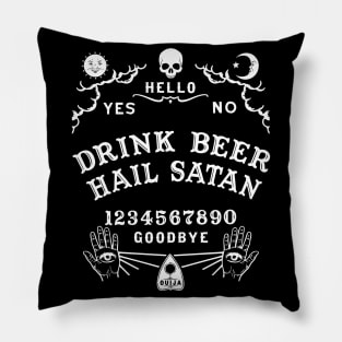 Drink Beer Hail Satan Ouija Board Pillow