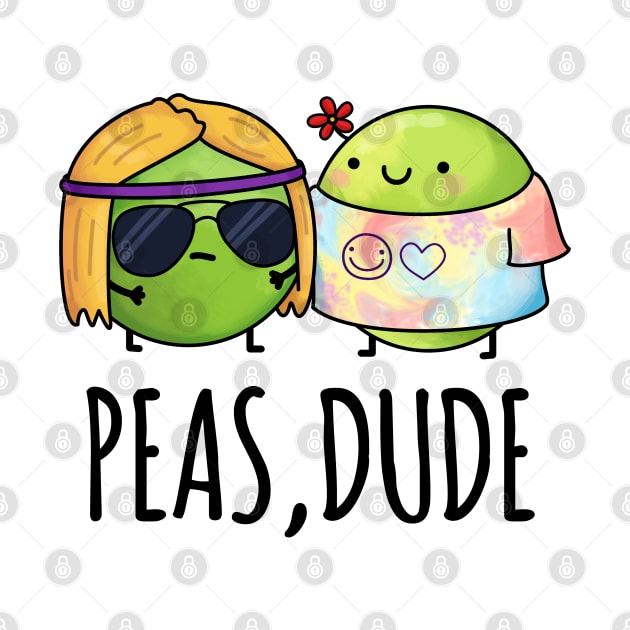 Peas Dude Cute Hippie Pea Pun by punnybone