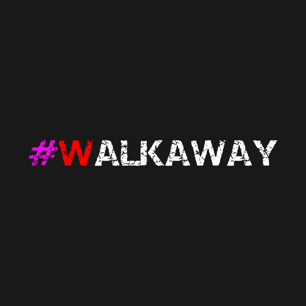 #walkaway by tshirtQ8