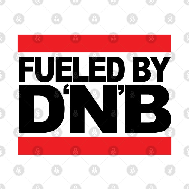 Fueled by DNB ( Drum & Bass Massive ) by Wulfland Arts