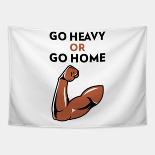 Go Heavy OR Go Home Tapestry