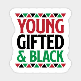 Young Gifted and Black, Black History, Black Lives Matter Magnet
