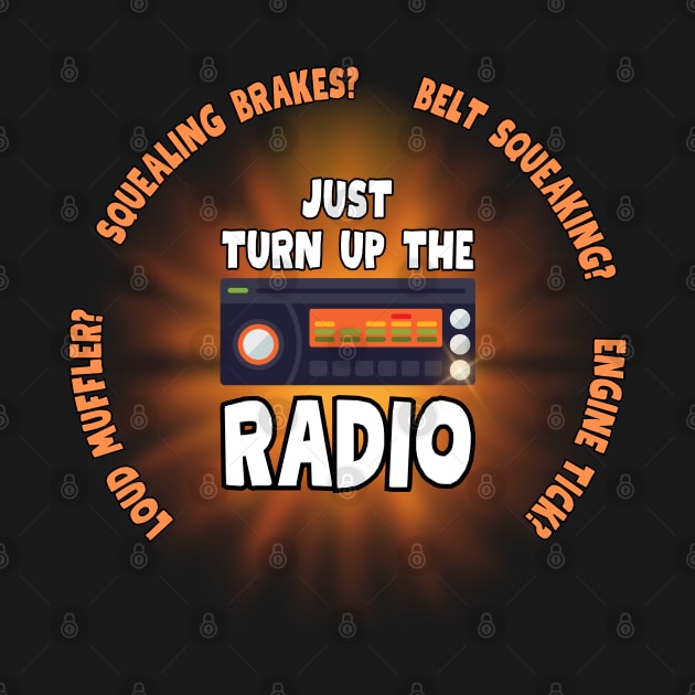 Just Turn Up The Radio by Kenny The Bartender's Tee Emporium
