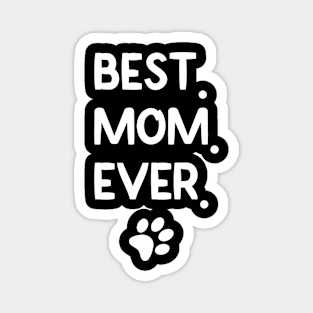 Best. Mom. Ever. Mother's Day Cat Love Magnet