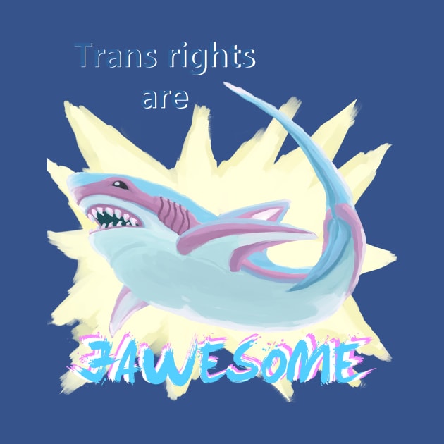 Trans Rights Are JAWESOME by clavicalexbonents