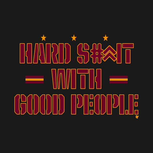 Hard Shit With Good People Funny Saying by Travis ★★★★★