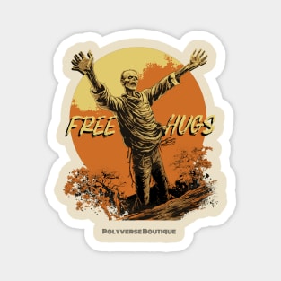 Zombies love hugs too Magnet