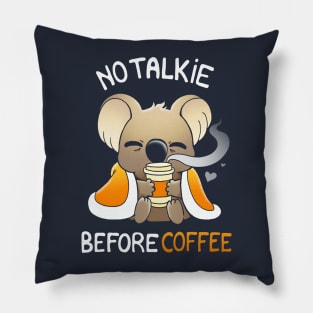 No Talkie Before Coffee Pillow