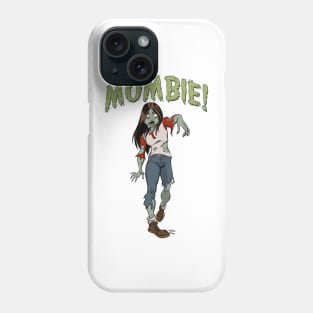 Mombie! Phone Case