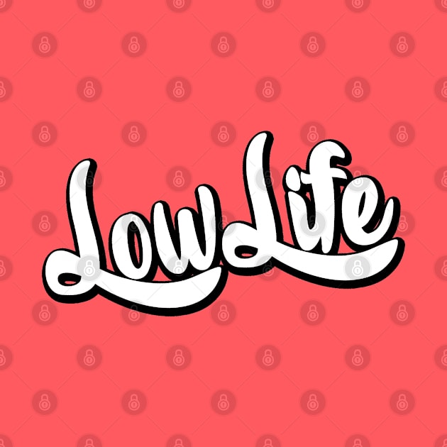 Lowlife by hoddynoddy