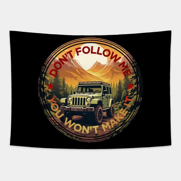 Jeep Don't Follow Me! Tapestry by DavidLoblaw