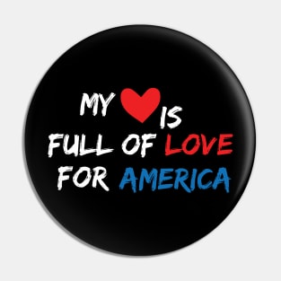 My heart is full of love for america t-shir Pin