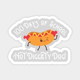 Funny Hot Dog 100 Days of School Hot Diggety Dog Magnet