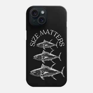 Size Matters- Tuna Phone Case