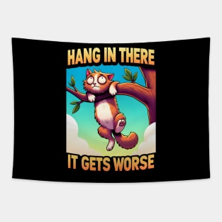 Hang In There It Gets Worse Tapestry