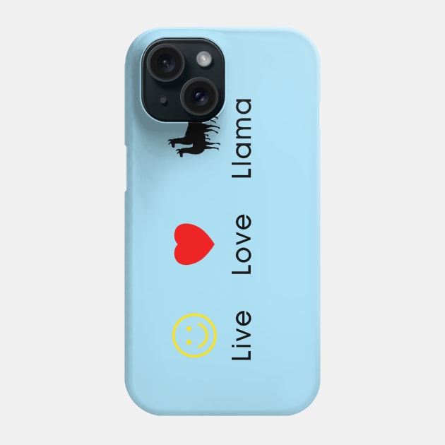 Live, Love, Llama Phone Case by Everydaydesigns