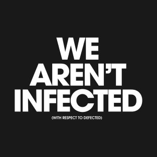 Infected T-Shirt