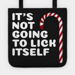 It's Not Going To Lick Itself Funny Christmas Tote