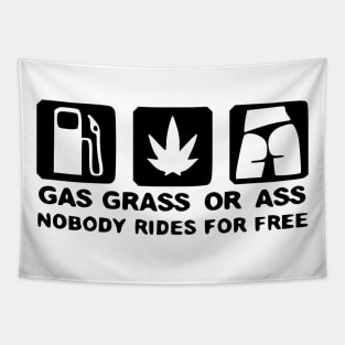 Gas, grass or ass Tapestry