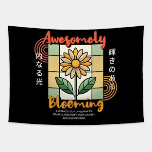 Awesomely blooming: Embrace your uniqueness, radiate positivity, and flourish with confidence Tapestry