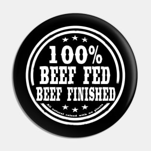 100% Beef Fed Beef Finished Pin