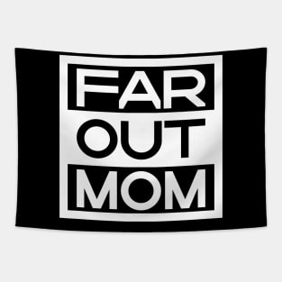 Far Out Mom Tapestry