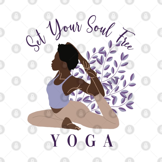 Set Your Soul Free Ashtanga Hatha Asanas Kundalini Yogi Yoga by GraphicsLab