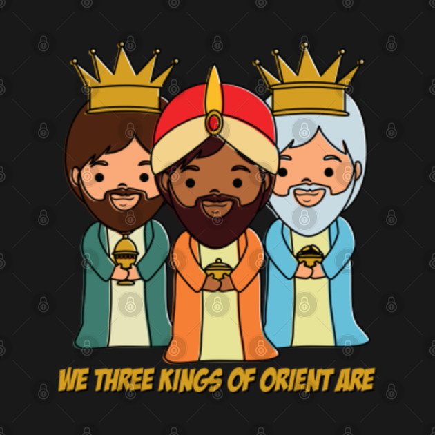 Disover We Three Kings Of Orient Are - We Three Kings Of Orient Are - T-Shirt