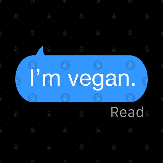 I’m Vegan Text by StickSicky