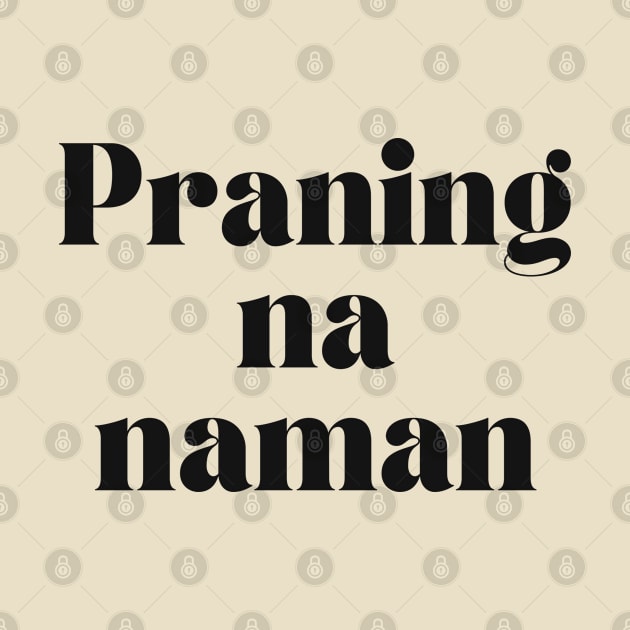 Pinoy Tagalog Joke: Praning na nman by CatheBelan