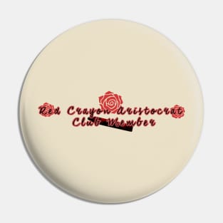 Red Crayon Aristocrat Club Member Pin