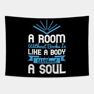 A Room Without Books is Like a Body Without a Soul Tapestry