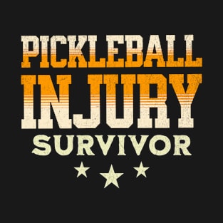 Pickleball Injury Survivor T-Shirt