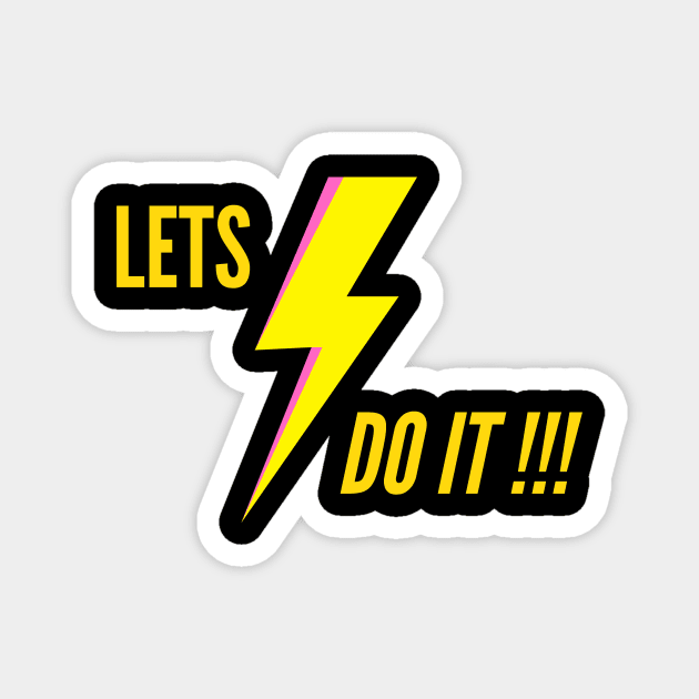 Lets Do It!!! Magnet by ROID ONE 