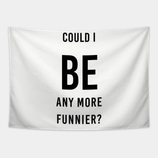 be funnier sacasm Tapestry