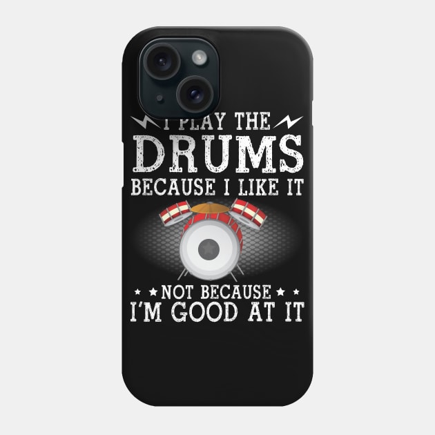 I Play The Drums Because I Like It Not Because I'm Good At It Stay Home Fight Coronavirus Phone Case by melanieteofila