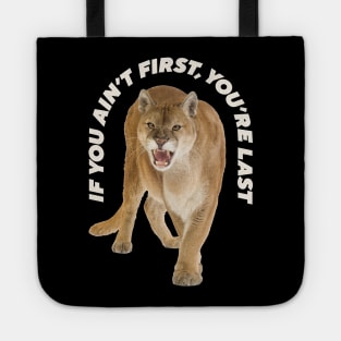 If you aint first youre last - Talladega Nights Tote