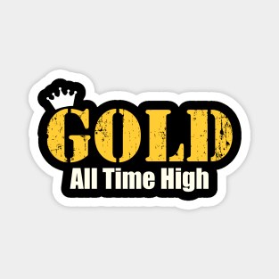 Gold at All Time High Magnet