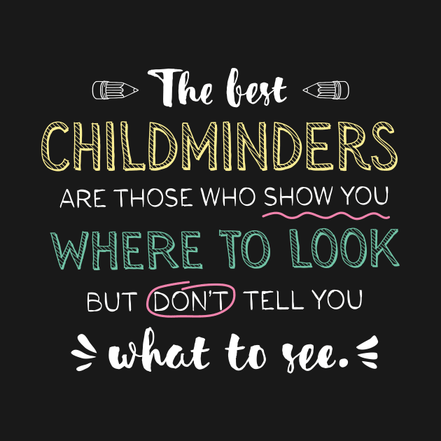 The best Childminders Appreciation Gifts - Quote Show you where to look by BetterManufaktur