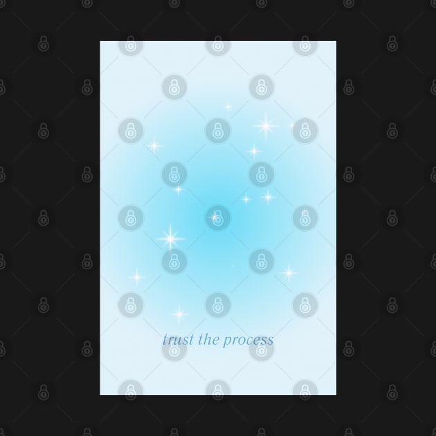 Trust the Process Blue Aura Positive Affirmation by mystikwhale