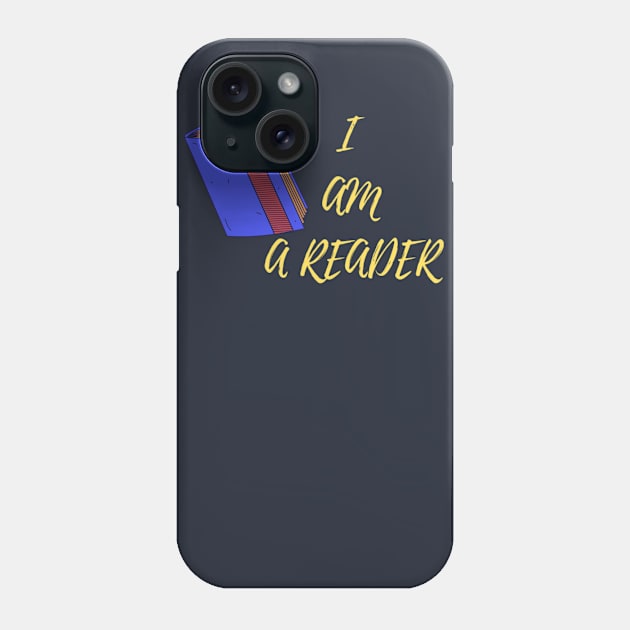 I Am A Reader Phone Case by Alexandra Dinda