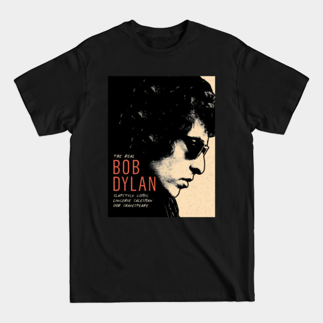 Discover THE REAL BOB DYLAN - Bob Dylan - T-Shirt