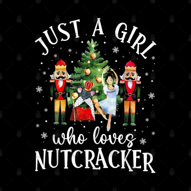 Just A Girl Who Loves Nutcrackers Christmas Ballet Dancing by rhazi mode plagget