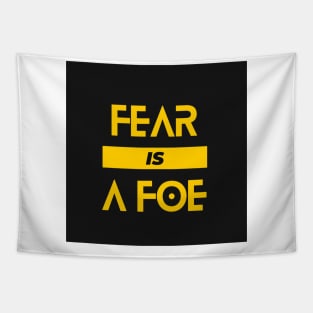 Fear is a foe Tapestry