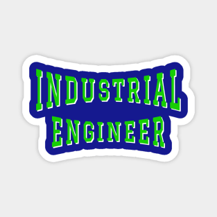 Industrial Engineer in Green Color Text Magnet