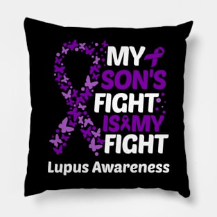 My Sons Fight Is My Fight Lupus Awareness Pillow