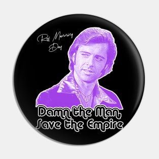 Happy Rex Manning Day // Damn the Man Save the Empire Pin