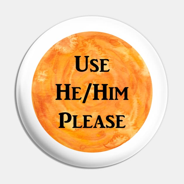 He/Him Please (orange) Pin by jazmynmoon