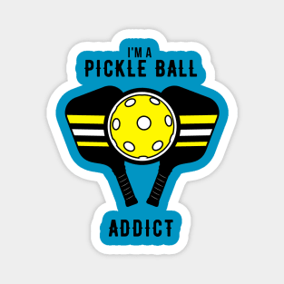 I'm A Pickle Ball Addict Magnet