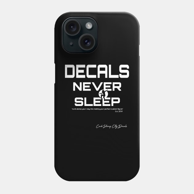 Decals Never Sleep Phone Case by SrikSouphakheth